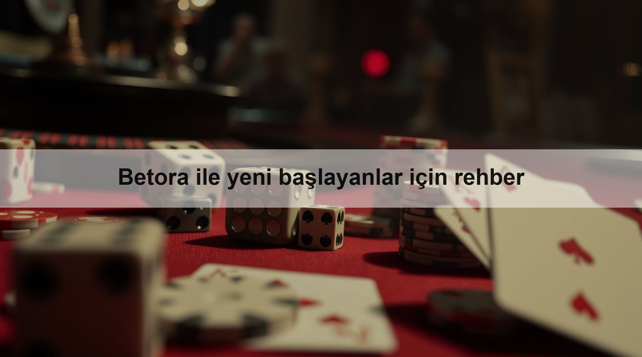 Betora ile yeni başlayanlar için rehber 1 Betora ile yeni başlayanlar için rehber